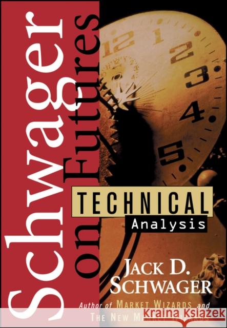Technical Analysis Jack D. Schwager 9780471020516 John Wiley & Sons - książka