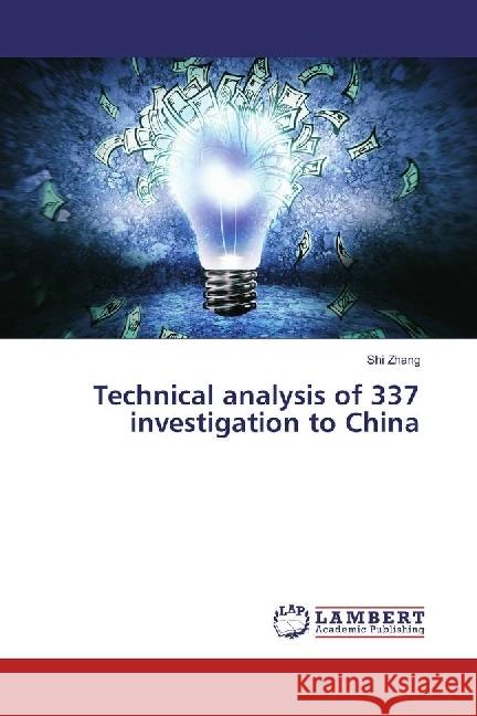 Technical analysis of 337 investigation to China Zhang, Shi 9783330329607 LAP Lambert Academic Publishing - książka
