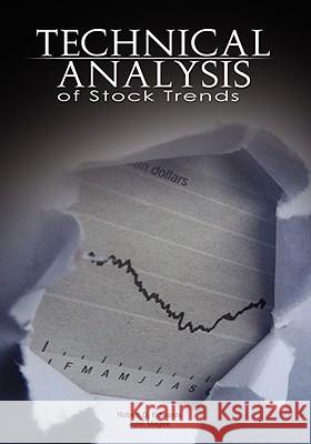 Technical Analysis of Stock Trends by Robert D. Edwards and John Magee Robert D. Edwards John Magee 9789650060220 WWW.BNPUBLISHING.COM - książka