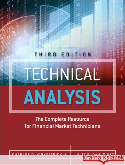 Technical Analysis: The Complete Resource for Financial Market Technicians Kirkpatrick, Charles 9780134137049 FT Press - książka