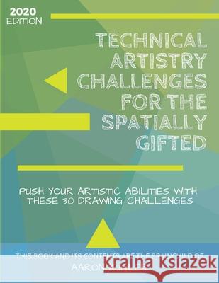 Technical Artistry Challenges for the Spatially Gifted Aaron Kugler 9780578704234 Aaron Kugler - książka