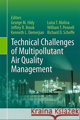 Technical Challenges of Multipollutant Air Quality Management George M. Hidy Jeffrey R. Brook Kenneth L. Demerjian 9789400703032 Not Avail - książka