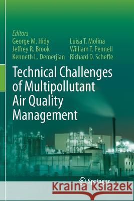 Technical Challenges of Multipollutant Air Quality Management George M. Hidy Jeffrey R. Brook Kenneth L. Demerjian 9789400797017 Springer - książka