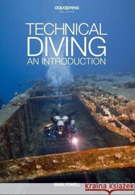 Technical Diving: An Introduction by Mark Powell Mark Powell 9781905492312 AquaPress - książka