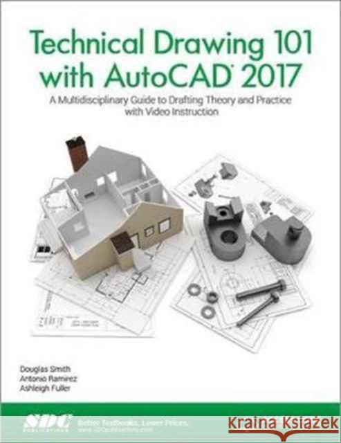 Technical Drawing 101 with AutoCAD 2017 (Including Unique Access Code) Smith, Douglas 9781630570415  - książka