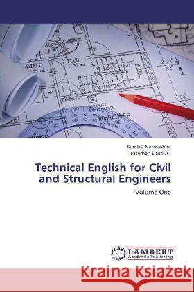 Technical English for Civil and Structural Engineers Kambiz Narmashiri, Fatemeh Daliri a 9783848484300 LAP Lambert Academic Publishing - książka