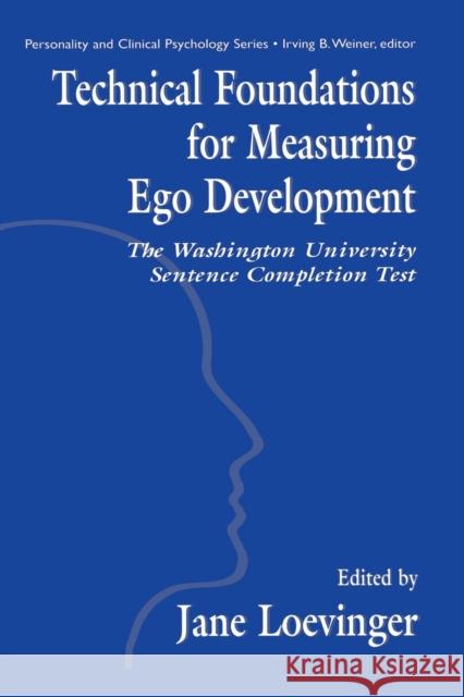 Technical Foundations for Measuring Ego Development: The Washington University Sentence Completion Test Le Xuan Hy Le Xuan Hy Jane Loevinger 9781138012356 Taylor and Francis - książka