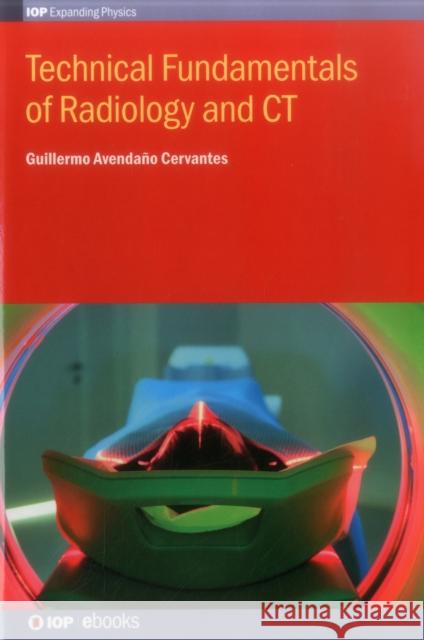 Technical Fundamentals of Radiology Guillermo Avenda Cervantes 9780750312134 Iop Publishing Ltd - książka