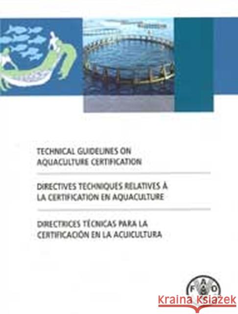 Technical guidelines on aquaculture certification Food and Agriculture Organization of the Food and Agriculture Organization of the 9789250069128 Fao Inter-Departmental Working Group - książka