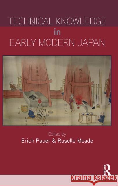Technical Knowledge in Early Modern Japan Erich Pauer Russelle Meade 9781041187042 Routledge - książka