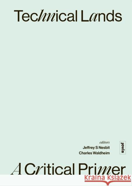 Technical Lands Jeffrey S. Nesbit Charles Waldheim 9783868597042 Jovis Verlag - książka