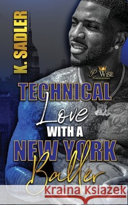 Technical Love with a New York Baller Jefferson, Brandi, Sadler, K. 9798292929420 Independently Published - książka