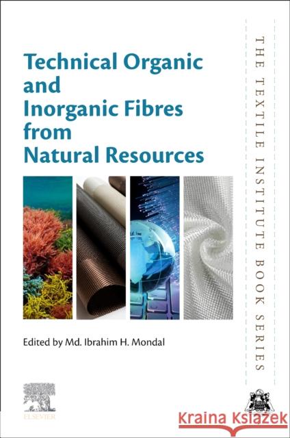 Technical Organic and Inorganic Fibres from Natural Resources  9780443154591 Elsevier - Health Sciences Division - książka