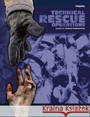 Technical Rescue Operations: Common Emergencies Collins, Larry 9781593700201 Fire Engineering Books - książka