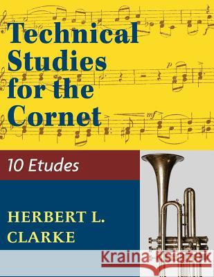 Technical Studies for the Cornet: (English, German and French Edition) Clarke, Herbert L. 9781974899838 Allegro Editions - książka