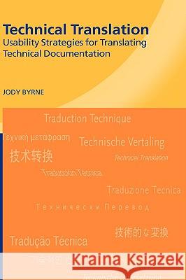 Technical Translation: Usability Strategies for Translating Technical Documentation Byrne, Jody 9781402046520 Springer - książka