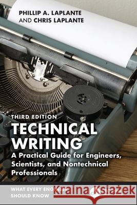 Technical Writing: A Practical Guide for Engineers, Scientists, and Nontechnical Professionals Chris Laplante 9781032843742 CRC Press - książka