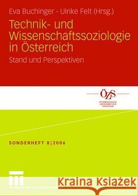 Technik- Und Wissenschaftssoziologie in Österreich: Stand Und Perspektiven Buchinger, Eva 9783531152707 Vs Verlag Fur Sozialwissenschaften - książka