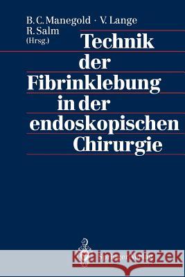 Technik Der Fibrinklebung in Der Endoskopischen Chirurgie Manegold, B. C. 9783540553366 Not Avail - książka