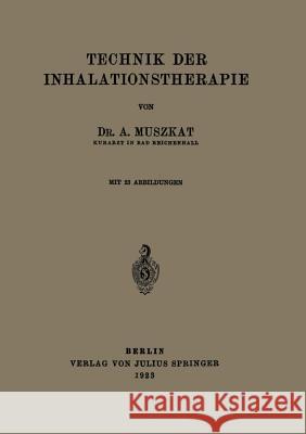 Technik Der Inhalationstherapie A. Muszkat 9783642983597 Springer - książka