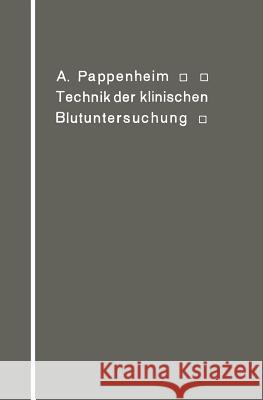 Technik Der Klinischen Blutuntersuchung Für Studierende Und Ärzte Pappenheim, A. 9783642472589 Springer - książka