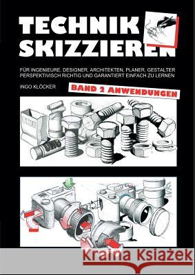 Technik skizzieren Band 2: Anwendungen Klöcker, Ingo 9783740748487 TWENTYSIX - książka