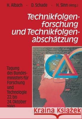 Technikfolgenforschung Und Technikfolgenabschätzung: Tagung Des Bundesministers Für Forschung Und Technologie 22. Bis 24. Oktober 1990 Albach, Horst 9783642934988 Springer - książka