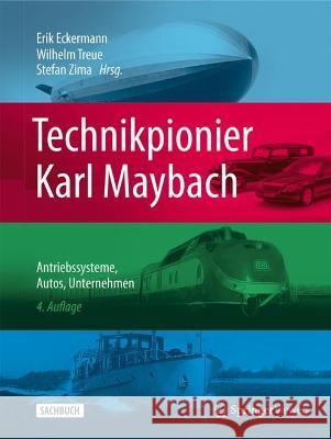 Technikpionier Karl Maybach: Antriebssysteme, Autos, Unternehmen Erik Eckermann Wilhelm Treue Stefan Zima 9783658370640 Springer - książka