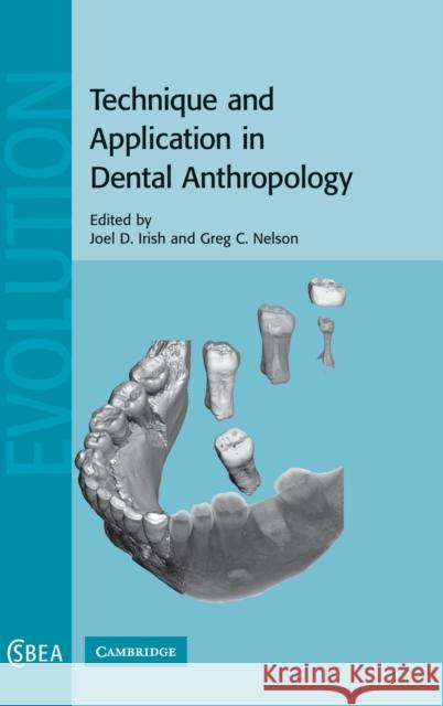 Technique and Application in Dental Anthropology Greg Nelson 9780521870610 Cambridge University Press - książka