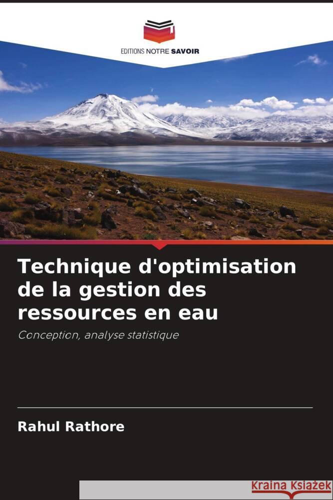 Technique d'optimisation de la gestion des ressources en eau Rathore, Rahul 9786205571446 Editions Notre Savoir - książka