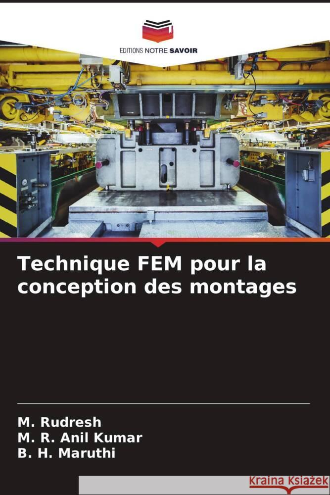 Technique FEM pour la conception des montages Rudresh, M., Anil Kumar, M. R., Maruthi, B. H. 9786204609591 Editions Notre Savoir - książka