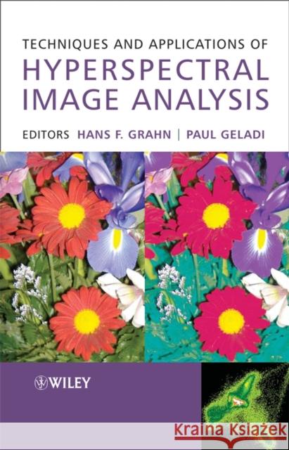 Techniques and Applications of Hyperspectral Image Analysis Hans Grahn Paul Geladi 9780470010860 John Wiley & Sons - książka