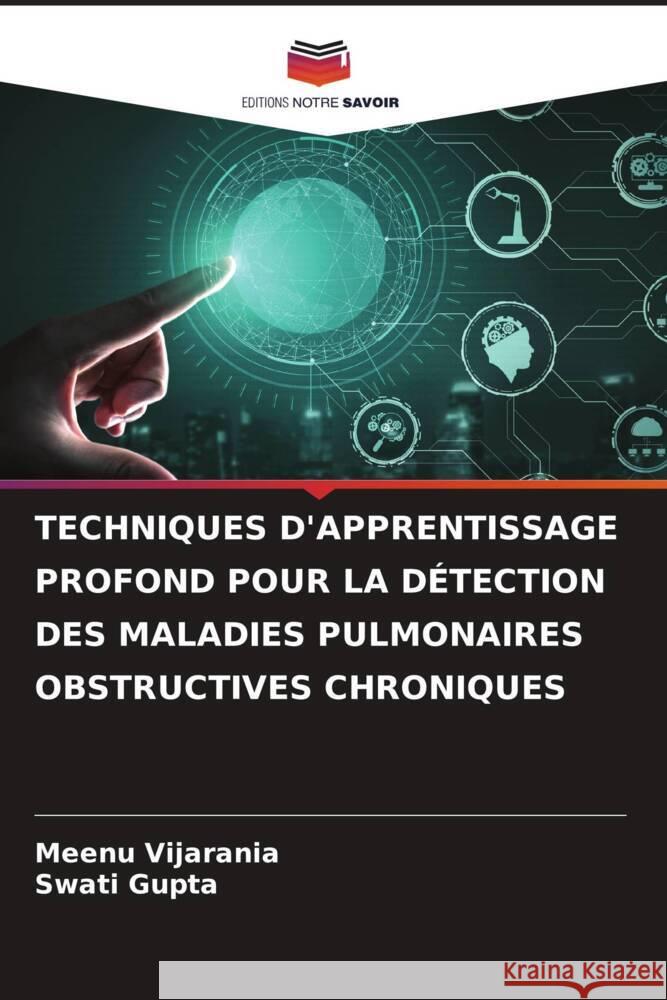 Techniques d'Apprentissage Profond Pour La D?tection Des Maladies Pulmonaires Obstructives Chroniques Meenu Vijarania Swati Gupta 9786207294671 Editions Notre Savoir - książka
