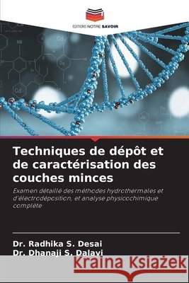Techniques de dépôt et de caractérisation des couches minces Desai, Dr. Radhika S., Dalavi, Dr. Dhanaji S. 9786209411540 Editions Notre Savoir - książka