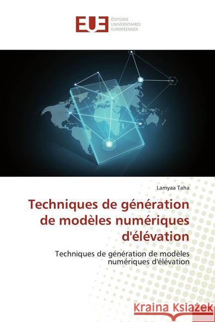 Techniques de génération de modèles numériques d'élévation : Techniques de génération de modèles numériques d'élévation Taha, Lamyaa 9786139567621 Éditions universitaires européennes - książka