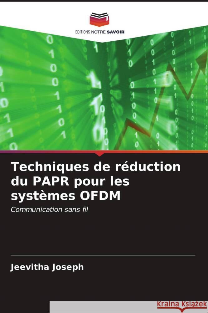 Techniques de réduction du PAPR pour les systèmes OFDM Joseph, Jeevitha 9786207094783 Editions Notre Savoir - książka