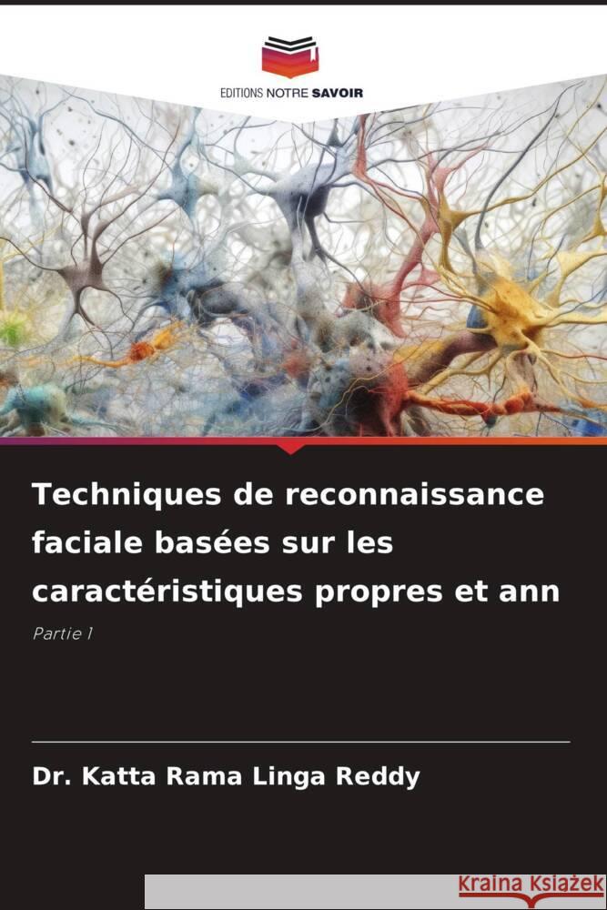 Techniques de reconnaissance faciale basées sur les caractéristiques propres et ann Rama Linga Reddy, Dr. Katta 9786206300779 Editions Notre Savoir - książka