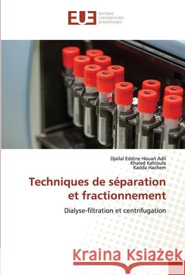 Techniques de séparation et fractionnement Adli, Djallal Eddine Houari 9786138461982 Éditions universitaires européennes - książka