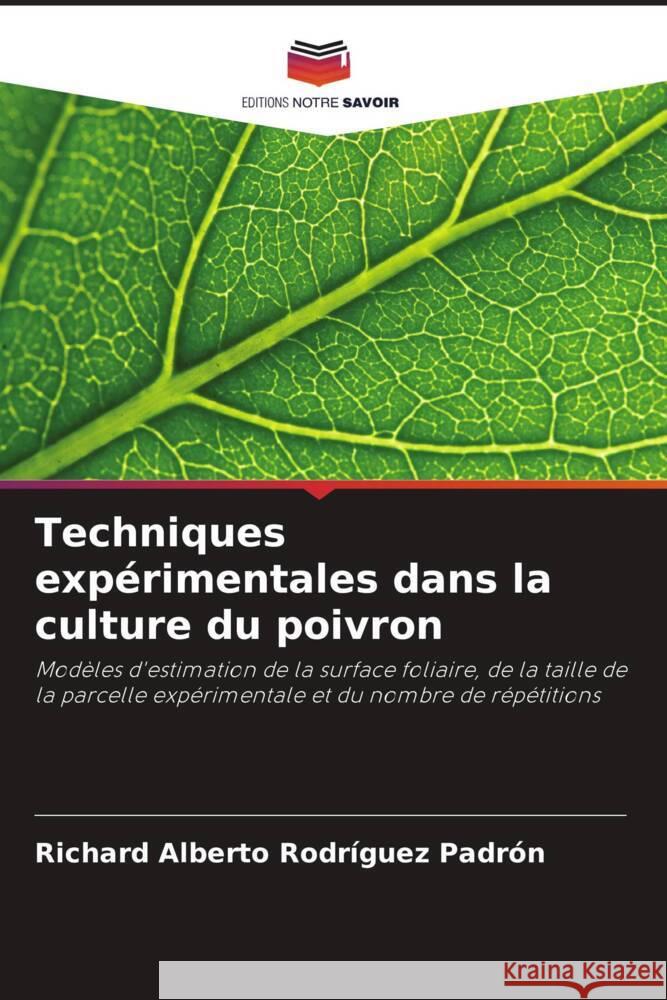 Techniques exp?rimentales dans la culture du poivron Richard Alberto Rodr?gue 9786207387298 Editions Notre Savoir - książka