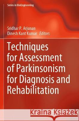 Techniques for Assessment of Parkinsonism for Diagnosis and Rehabilitation  9789811630583 Springer Nature Singapore - książka