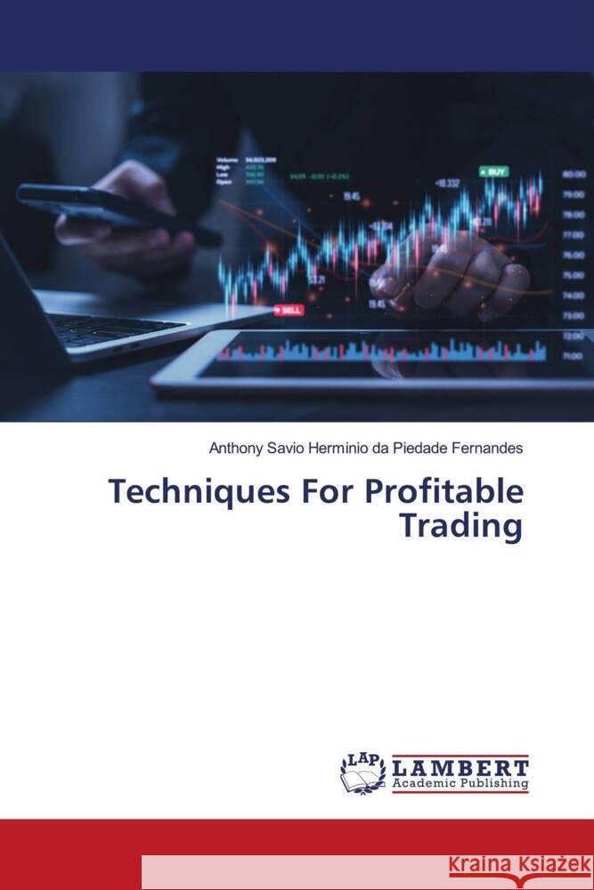Techniques For Profitable Trading da Piedade Fernandes, Anthony Savio Herminio 9783659542190 LAP Lambert Academic Publishing - książka