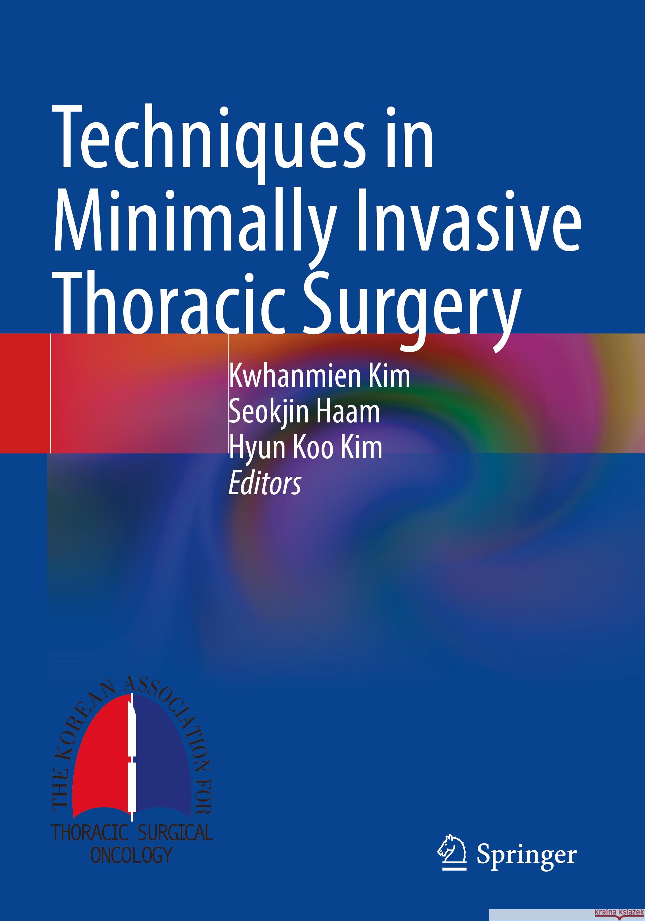 Techniques in Minimally Invasive Thoracic Surgery Kwhanmien Kim Seokjin Haam Hyun Koo Kim 9789811924743 Springer - książka
