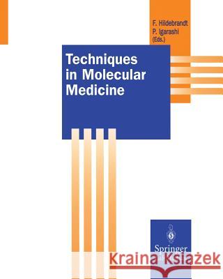 Techniques in Molecular Medicine Friedhelm Hildebrandt Peter Igarashi 9783642478086 Springer - książka