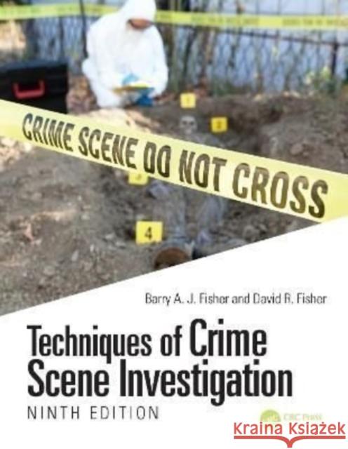 Techniques of Crime Scene Investigation Fisher, Barry A. J. 9781498758130 Taylor & Francis Inc - książka