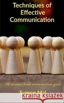 Techniques of effective communication Sumon Mal 9781636333717 Notion Press, Inc. - książka
