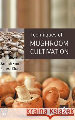Techniques of Mushroom Cultivation Gireesh Chand   9789387057814 Daya Pub. House - książka