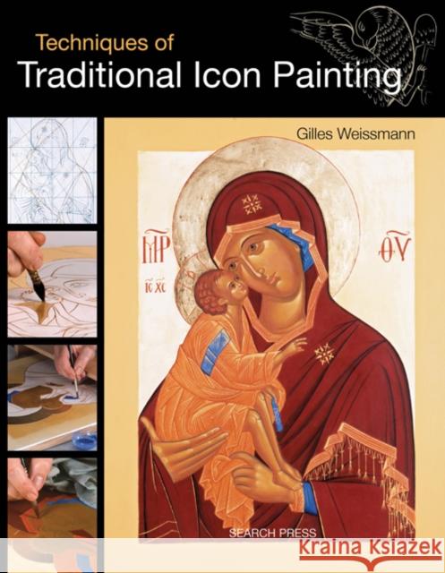 Techniques of Traditional Icon Painting Gilles Weissmann 9781844487943 Search Press Ltd - książka