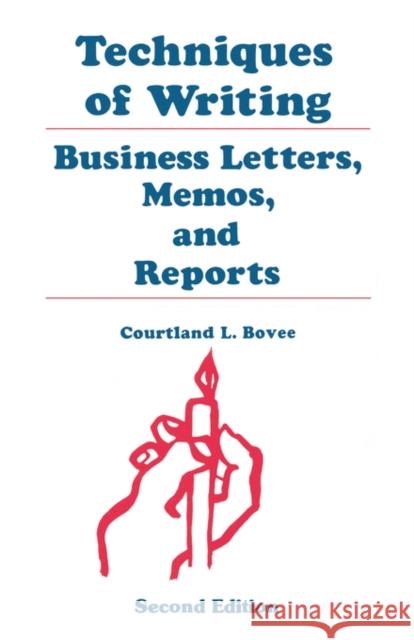 Techniques of Writing: Business Letters, Memos, and Reports Bovee, Courtland L. 9780195329636 Oxford University Press, USA - książka