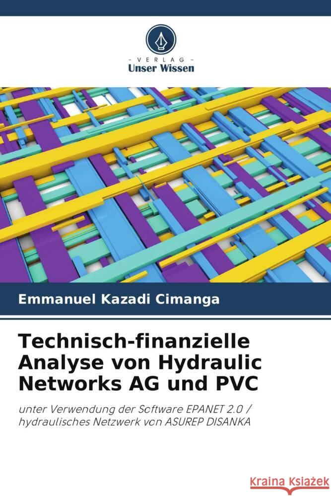 Technisch-finanzielle Analyse von Hydraulic Networks AG und PVC KAZADI CIMANGA, Emmanuel 9786206401278 Verlag Unser Wissen - książka