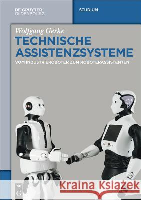 Technische Assistenzsysteme Wolfgang Gerke 9783110343700 Walter de Gruyter - książka
